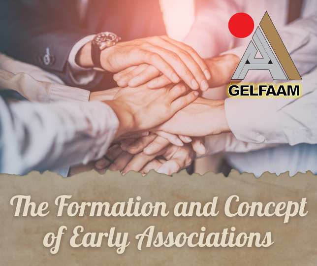 The Formation and Concept of Early Associations
